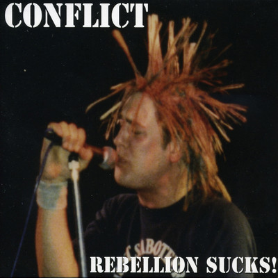 アルバム/Rebellion Sucks！/Conflict