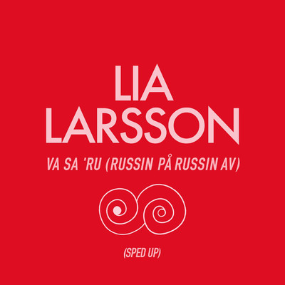 Va Sa 'Ru (Russin Pa Russin Av) [Sped Up]/Lia Larsson