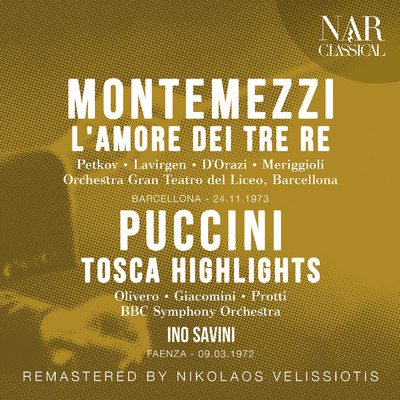 Montemezzi: L'amore dei tre re ・ Puccini: Tosca Highlights/Ino Savini