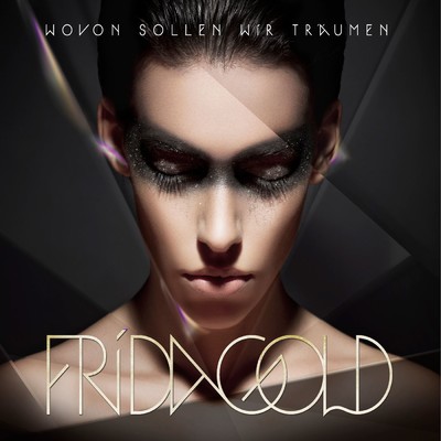 アルバム/Wovon sollen wir traumen/Frida Gold