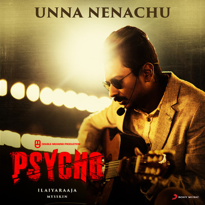 シングル/Unna Nenachu (From ”Psycho (Tamil)”)/Ilaiyaraaja／Sid Sriram