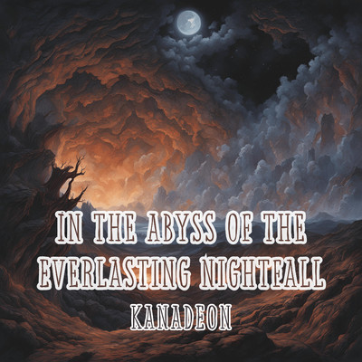 シングル/In the Abyss of the Everlasting Nightfall/Kanadeon