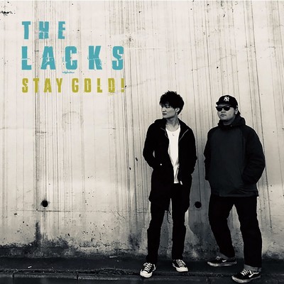 STAY GOLD！/THE LACKS