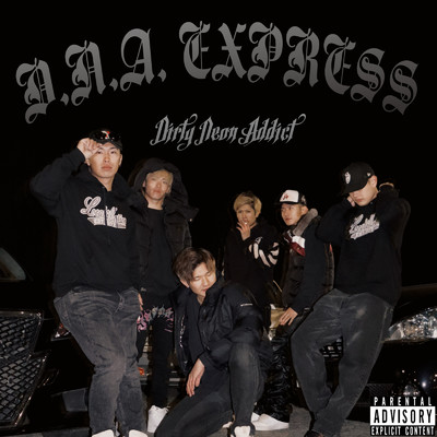 D.N.A. EXPRESS/Dirty Neon Addict