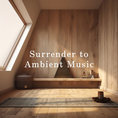 アルバム/Surrender to Ambient Music/Dream House & Maguna Albos