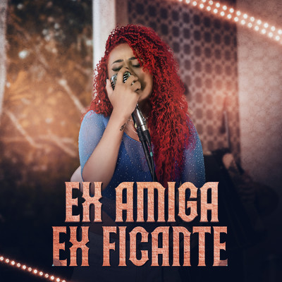 Ex Amiga, Ex Ficante/Geiza Guedes