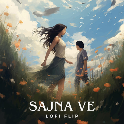 Sajna Ve (Lofi Flip)/Vishal Mishra／Lisa Mishra／Swattrex