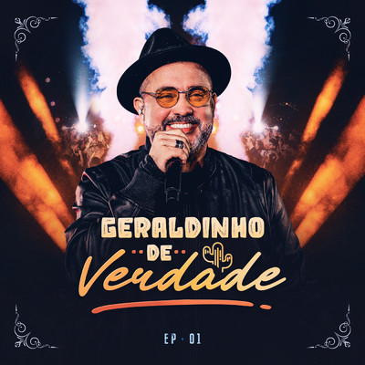 De Verdade (Ao Vivo ／ EP01)/Geraldinho Lins