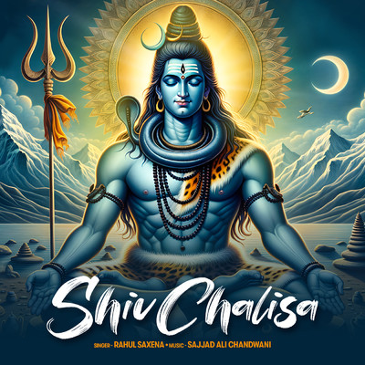 シングル/Shiv Chalisa/Rahul Saxena