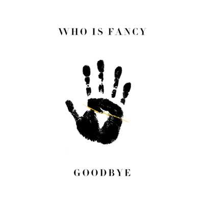 シングル/Goodbye/Who Is Fancy
