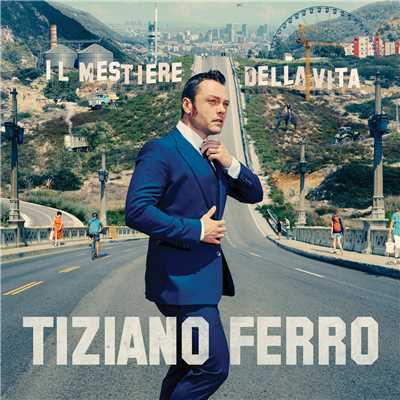 アルバム/Il Mestiere Della Vita/Tiziano Ferro