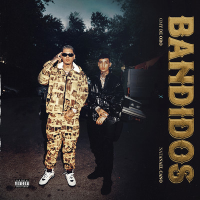 シングル/Bandidos (Explicit)/Omy De Oro／Natanael Cano