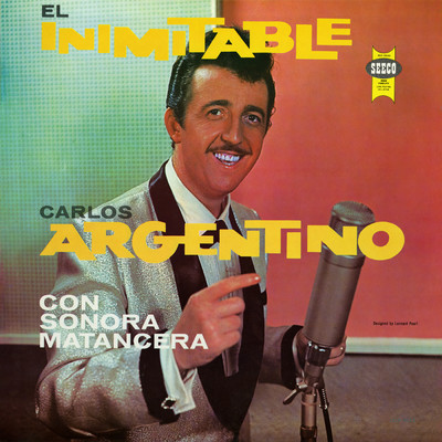 El Inimitable (featuring La Sonora Matancera)/Carlos Argentino