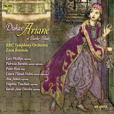 Dukas: Ariane et Barbe-bleue, Act II: Ah！ Je vous ai trouvees！/BBC交響楽団／レオン・ボトスタイン／Lori Phillips