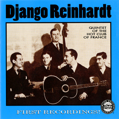 Quintet Of The Hot Club Of France - First Recordings！/Django Reinhardt