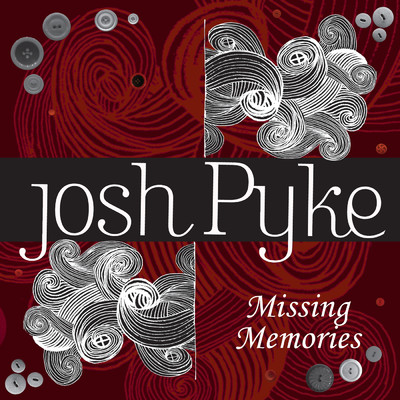 アルバム/Missing Memories/Josh Pyke