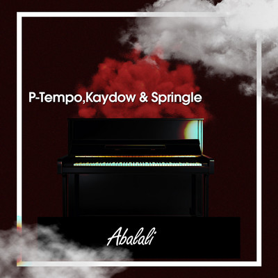 Abalali/Kaydow & P-Tempo & Springle