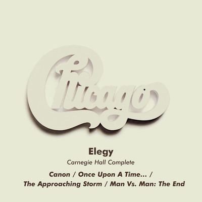 アルバム/Elegy (Live at Carnegie Hall, New York, NY, 4／6／1971)/Chicago