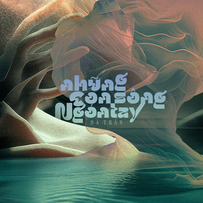 アルバム/Nhung Con Song Ngon Tay/Ha Tran