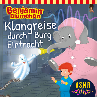 アルバム/Klangreise durch Burg Eintracht (ASMR)/Benjamin Blumchen