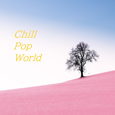 アルバム/Chill Pop World/Re-lax