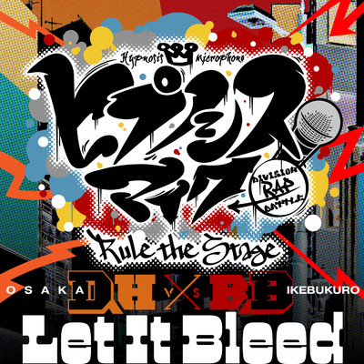シングル/Let It Bleed/ヒプノシスマイク -D.R.B- Rule the Stage (D.H VS B.B All Cast)