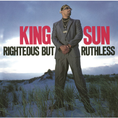 Righteous but Ruthless/King Sun