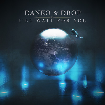 I'll Wait for You/Danko／Drop