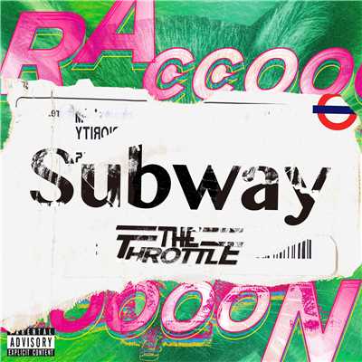 Subway/THE THROTTLE