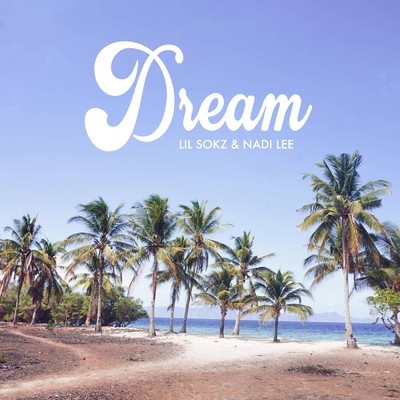 シングル/Dream (feat. Nadi Lee)/Lil Sokz