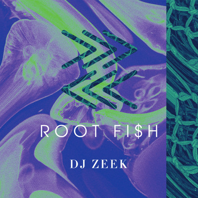 ROOT FI$H/DJ ZEEK