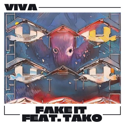 FAKE IT (feat. TAKO)/Viva