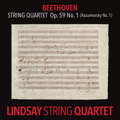 アルバム/Beethoven: String Quartet in F Major, Op. 59 No. 1 ”Rasumovsky” (Lindsay String Quartet: The Complete Beethoven String Quartets Vol. 4)/Lindsay String Quartet
