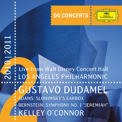 Adams: Slonimsky's Earbox ／ Bernstein: Symphony No.1 ”Jeremiah” (Live From Walt Disney Concert Hall, Los Angeles ／ 2011)/ケリー・オコーナー／ロサンゼルス・フィルハーモニック／グスターボ・ドゥダメル