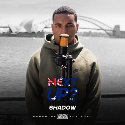 Next Up Australia - S1-E5 (Explicit) (Pt.1)/Shadow／Mixtape Madness