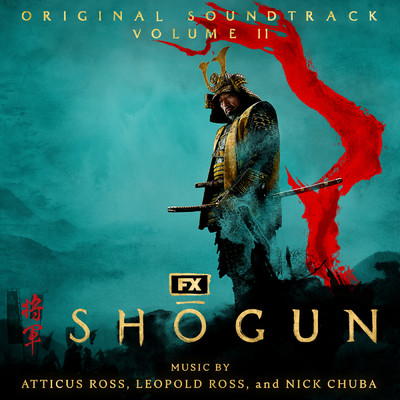 SHOGUN 将軍 (Vol. 2) (オリジナル・サウンドトラック)/アティカス・ロス／Leopold Ross／Nick Chuba