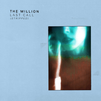 アルバム/Last Call (Stripped)/The Million