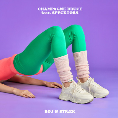 Boj & Straek (featuring Specktors)/Champagne Bruce