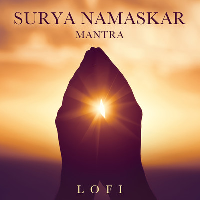 シングル/Surya Namaskar Mantra (Lofi)/Nidhi Prasad／Pratham