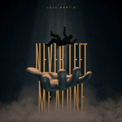 Never Left Me Alone/JoJo Martin