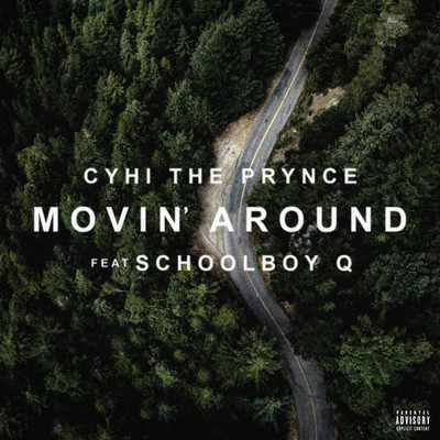 Movin' Around (feat. ScHoolboy Q)/CyHi