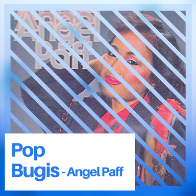 アルバム/Pop Bugis/Angel Paff