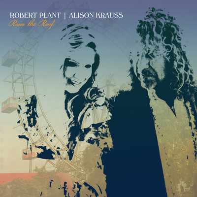 シングル/Can't Let Go/Robert Plant & Alison Krauss