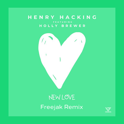 New Love (feat. Holly Brewer) [Freejak Remix]/Henry Hacking