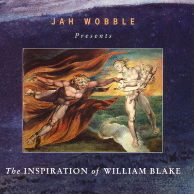 アルバム/The Inspiration of William Blake/Jah Wobble