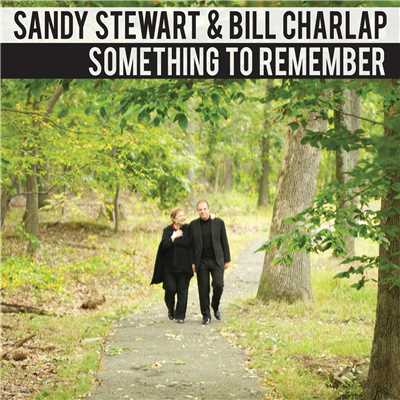 Something To Remember You By/Sandy Stewart & Bill Charlap