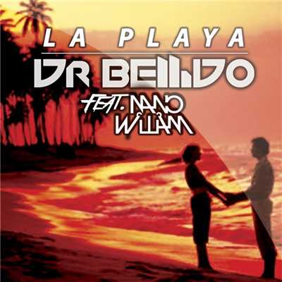 シングル/La playa (feat. Nano William) [Radio Edit]/Dr. Bellido