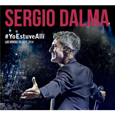 #YoEstuveAlli (Las Ventas 20 de septiembre 2014)/Sergio Dalma