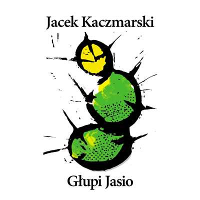 アルバム/Glupi Jasio/Jacek Kaczmarski