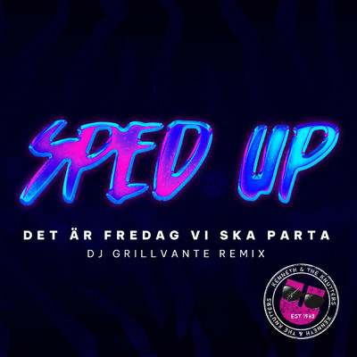 Fredag vi ska parta (Sped Up) feat.Kenneth & The Knutters,Tik Tok Trends/DJ Grillvante